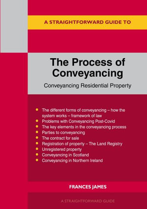 A Straightforward Guide To The Process Of Conveyancing: Revised