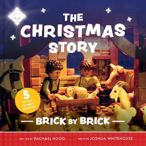 The Christmas Story Brick by Brick - Rachael Hood