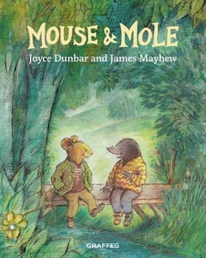 Mouse and Mole : Mouse and Mole - JOYCE DUNBAR