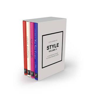 Little Guides to Style II : A Historical Review of Four Fashion Icons - Emma Baxter-Wright