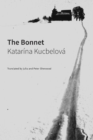 The Bonnet : The Slovak List - Katarína Kucbelová