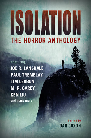 Isolation : The horror anthology - Dan Coxon