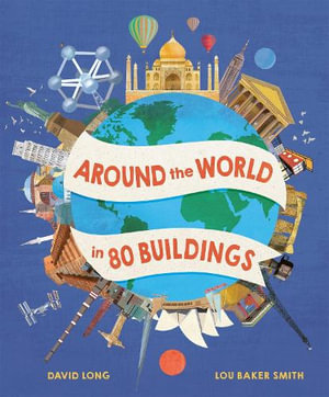 Around the World in 80 Buildings : Around the World in 80 - David Long