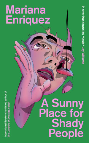 A Sunny Place for Shady People - Mariana Enriquez