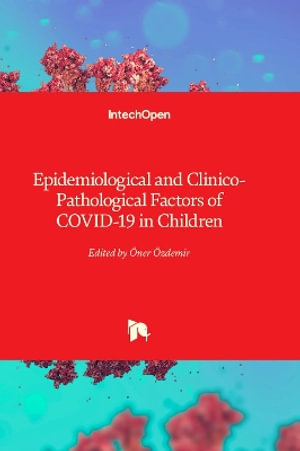 Epidemiological and Clinico-Pathological Factors of COVID-19 in Children - Ã?ner Ã?zdemir