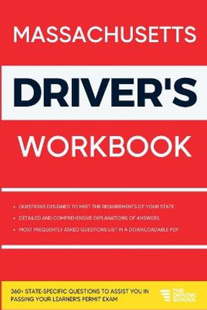 Massachusetts Driver's Workbook : 360+ State-Specific Questions to Assist You in Passing Your Learner's Permit Exam - Ged Benson