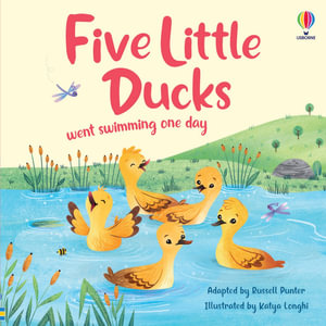 Five Little Ducks Went Swimming One Day : Picture Books - Russell Punter