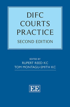 DIFC Courts Practice : Second Edition - Rupert Reed