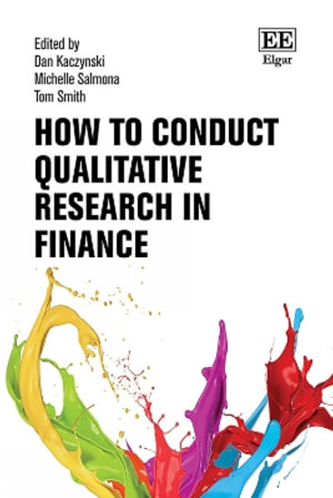 How to Conduct Qualitative Research in Finance : How to Research Guides - Dan Kaczynski