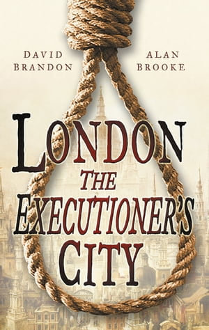 London : The Executioner's City - David Brandon