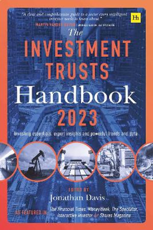 The Investment Trust Handbook 2023 : Investing essentials, expert insights and powerful trends and data - Jonathan Davis