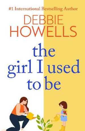 The Girl I Used To Be - Debbie Howells