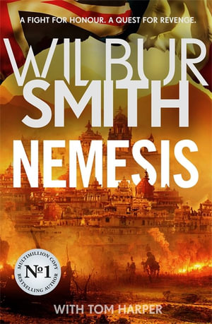 Nemesis : A brand-new historical epic from the Master of Adventure - Wilbur Smith