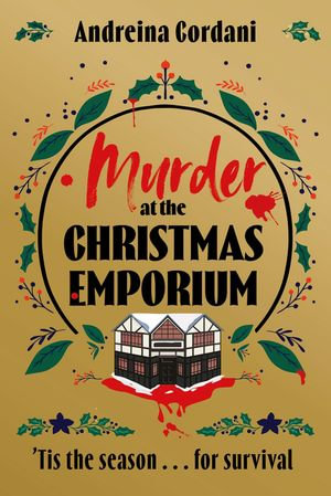 Murder at the Christmas Emporium : The new festive whodunnit to gift this Christmas - Andreina Cordani