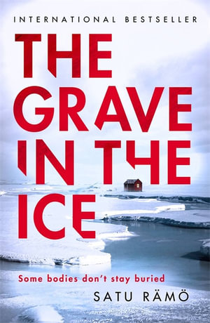 The Grave in the Ice : The international bestselling, award-winning thriller - ö Rämö