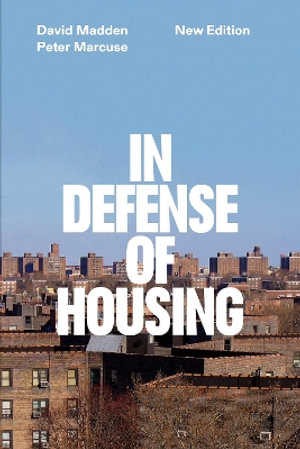 In Defense of Housing : The Politics of Crisis - Peter Marcuse