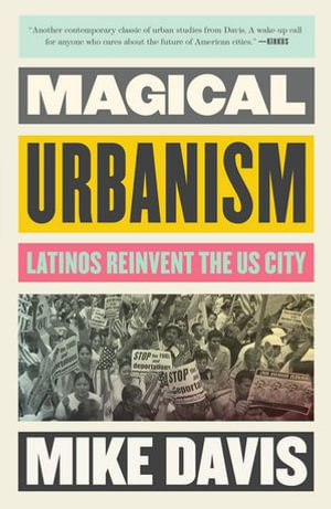 Magical Urbanism : Latinos Reinvent the US City - Mike Davis
