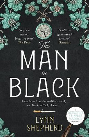 The Man in Black : A compelling, twisty historical crime novel - Lynn Shepherd