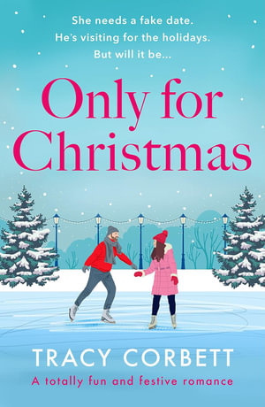 Only for Christmas : A totally fun and festive romance - Tracy Corbett