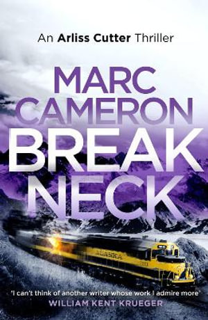 Breakneck : The Arliss Cutter Thrillers - Marc Cameron
