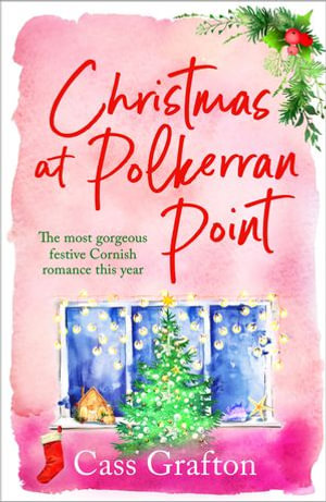 Christmas at Polkerran Point : The most gorgeous festive Cornish romance this year - Cass Grafton