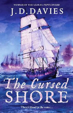 The Cursed Shore : An epic Napoleonic naval adventure - J. D. Davies