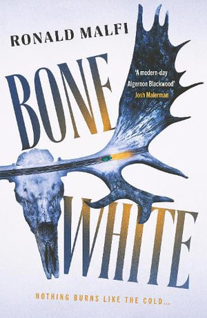 Bone White : A gripping suspenseful horror thriller - Ronald Malfi