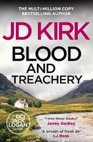 Blood and Treachery : DCI Logan Crime Thrillers - JD Kirk