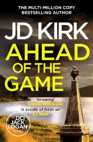 Ahead of the Game : DCI Logan Crime Thrillers - JD Kirk