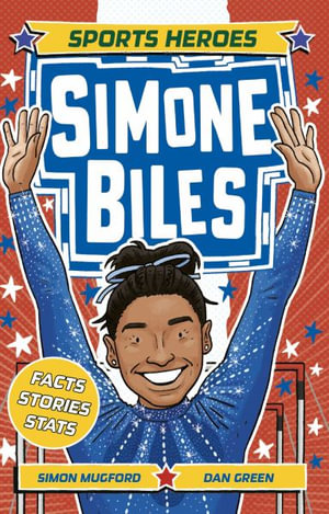 Sports Heroes : Simone Biles - Simon Mugford