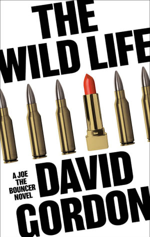 The Wild Life : Joe the Bouncer - David Gordon