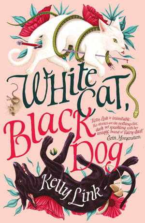 White Cat, Black Dog - Kelly Link