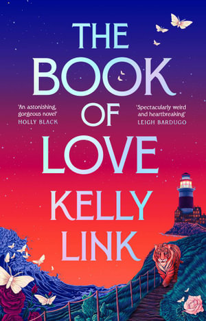 The Book of Love - Kelly Link