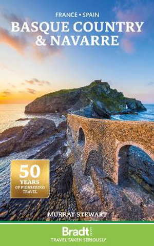 Bradt Travel Guide : The Basque Country and Navarre - MURRAY STEWART