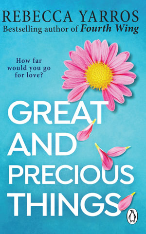 Great and Precious Things: TikTok made me buy it : the most emotional and heart-wrenching romance of 2022 - Rebecca Yarros