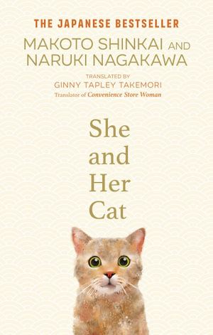 She and her Cat : for fans of Travelling Cat Chronicles and Convenience  Store Woman - MAKOTO SHINKAI