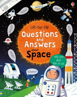 Lift-The-Flap Questions and Answers about Space : Questions and Answers - Katie Daynes