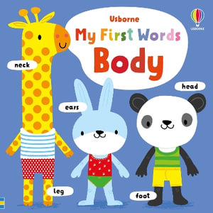 My First Words Body : My First Words - Fiona Watt