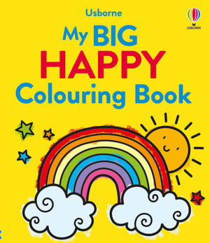 My Big Happy Colouring Book : Big Colouring - Alice James