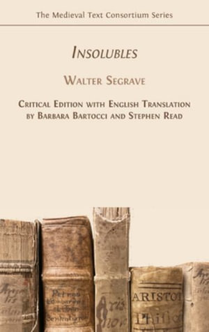 Insolubles : Critical edition with English translation - Walter Segrave