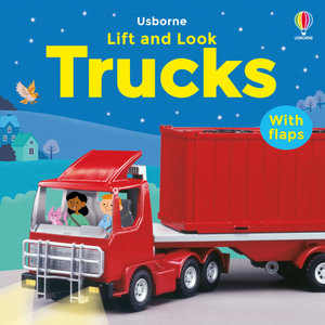 Lift and Look Trucks : Lift And Look - Felicity Brooks