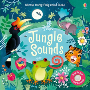 Usborne Touchy-Feely Sound Book: Jungle Sounds : Touchy-Feely Sound Book - Sam Taplin