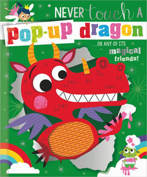 Never Touch a Pop-Up Dragon : Never Touch - Cara Jenkins