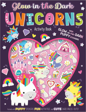 Glow in the Dark Unicorns : Activity Book (With Glow-In-The-Dark Puffy Stickers) - Sophie Collingwood