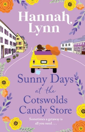 Sunny Days at the Cotswolds Candy Store - Hannah Lynn