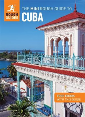 The Mini Rough Guide to Cuba : Travel Guide with Free eBook - Rough Guides