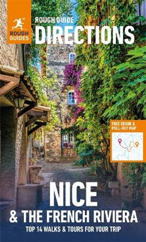 Rough Guide Directions Nice & the French Riviera : Top 14 Walks and Tours - Rough Guides