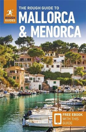 The Rough Guide to Mallorca and Menorca : Travel Guide with eBook - Rough Guides