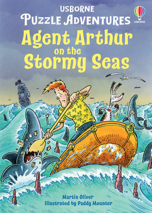 Agent Arthur on the Stormy Seas : Puzzle Adventures - Russell Punter