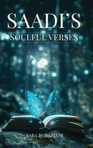 SAADI's : Soulful Verses - Saba Borazjani